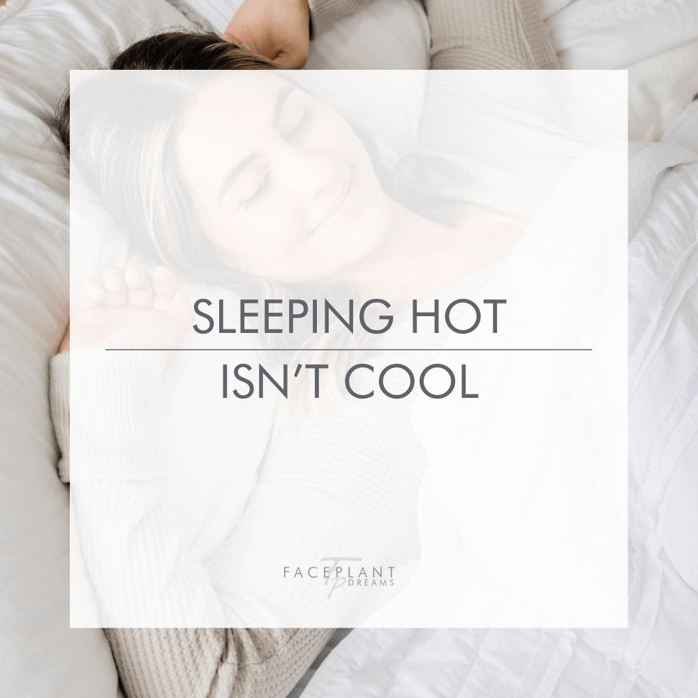 Sleeping hot isn’t cool