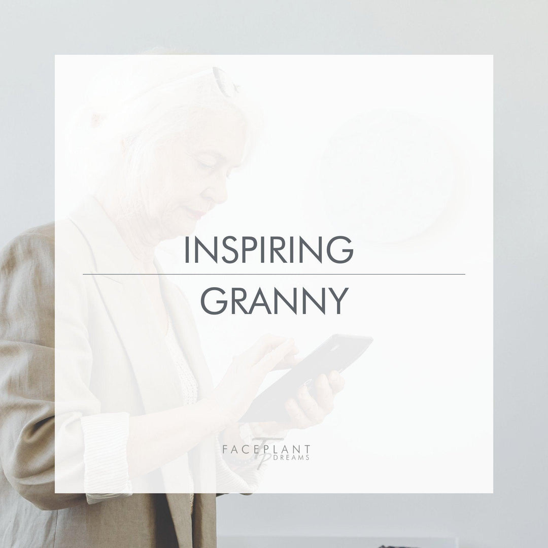 Inspiring Granny 💡📝 - Faceplant Dreams