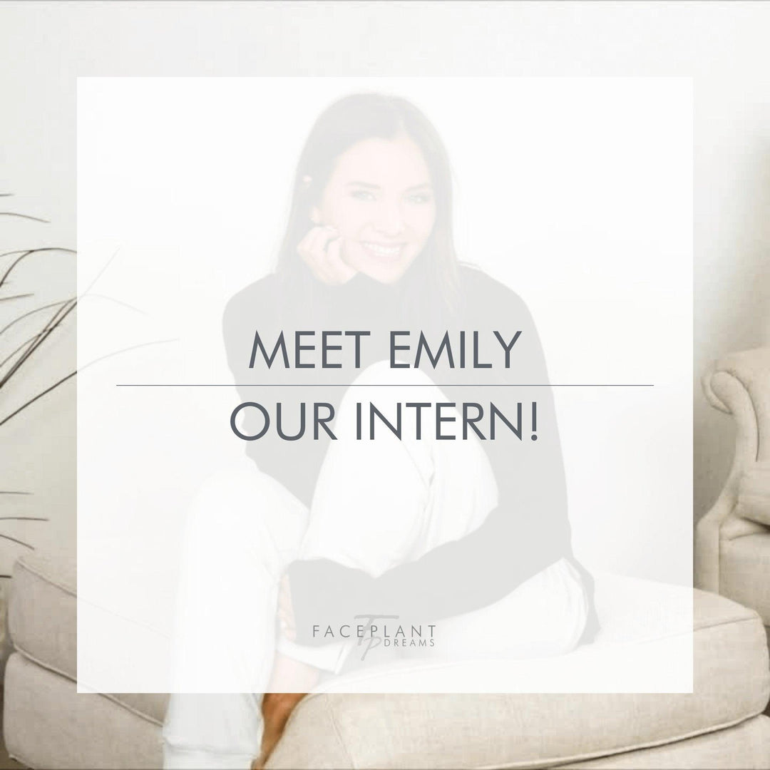 Meet Emily - Our Intern! ❤️ - Faceplant Dreams