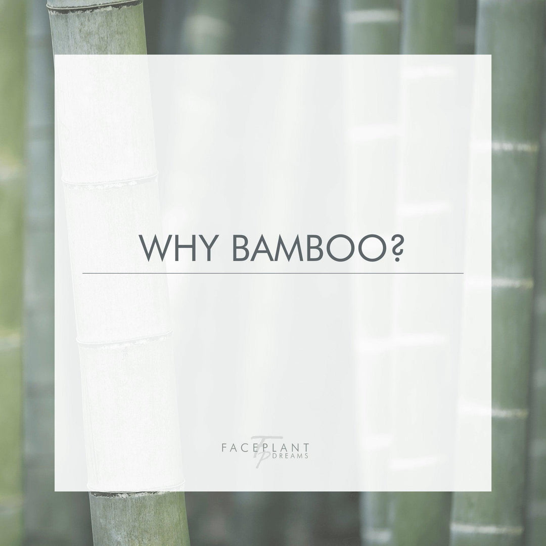 Why Bamboo? 🤔 - Faceplant Dreams
