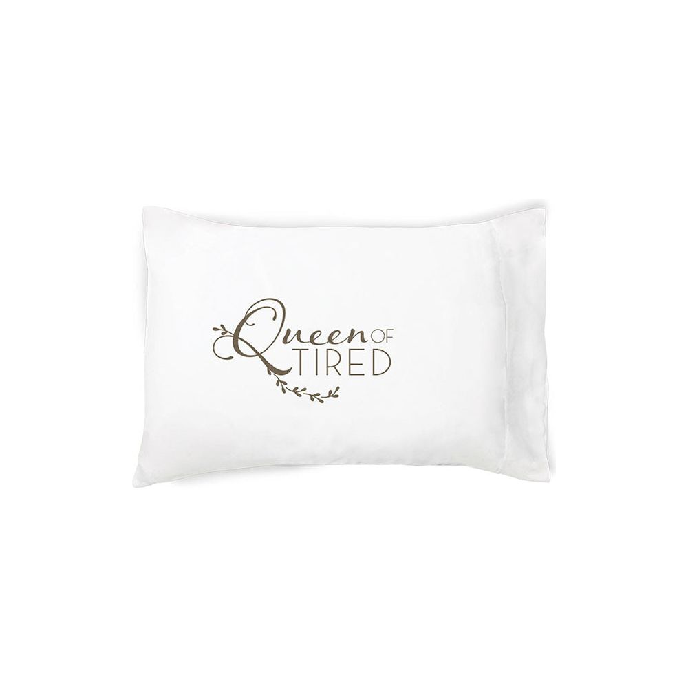 Queen of Tired - Pillowcase